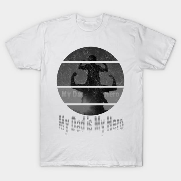 my dad is my hero T-Shirt by jaml-12